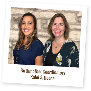 Birthmother Coordinators Kalei and Deena